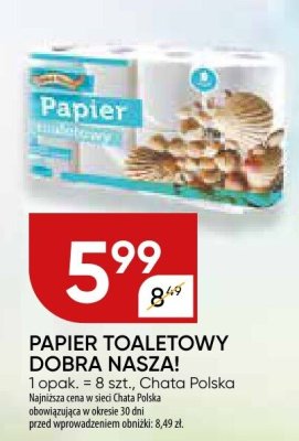 Papier toaletowy Dobra Nasza! promocja w Chata Polska