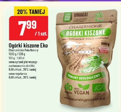 Ogórki kiszone Eko Charsznickie Pola Natury 1000 g / 500 g promocja w POLOmarket