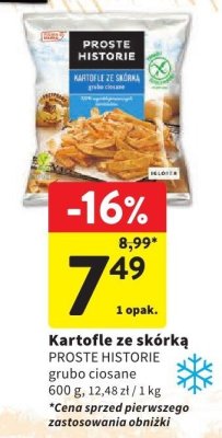 Kartofle ze skórką PROSTE HISTORIE grubо ciosane promocja w Intermarche