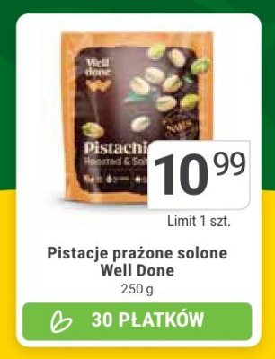 Pistacje prażone solone Well Done 280 g promocja w Stokrotka