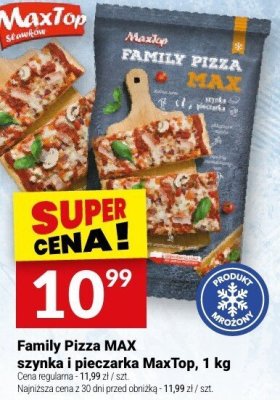 Family Pizza MAX szynka i pieczarka MaxTop promocja w Twój Market