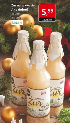 Żur na zakwasie A to dobre! 480ml Bioone promocja w Market Point