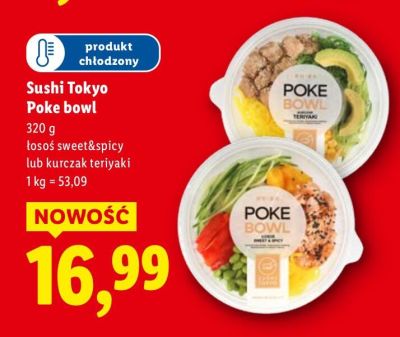 Poke bowl Sushi Tokyo z sosem sweet&spicy lub kurczak teriyaki promocja w Lidl