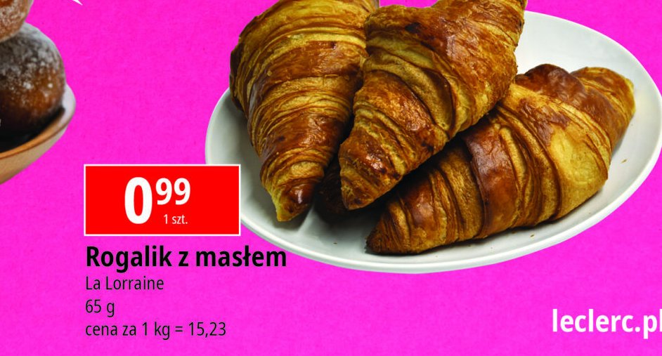 Croissant z mas艂em La lorraine promocja