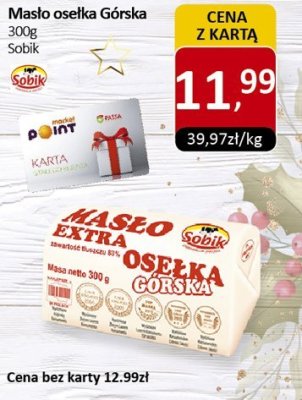 Masło osełka Górska 300g Sobik promocja w Market Point