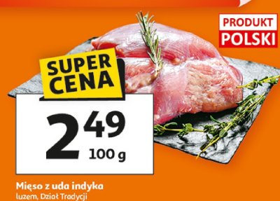 Mięso z uda indyka luzem Dział Tradycji promocja w Auchan