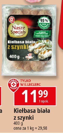 Kiełbasa biała z szynki Wiodąca marka nasze specjały promocja w Leclerc