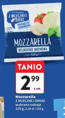 Mozzarella Z MLECZNEJ DROGI wybrane rodzaje promocja w Intermarche