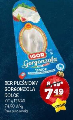Ser pleśniowy Gorgonzola Dolce Igor promocja w Arhelan