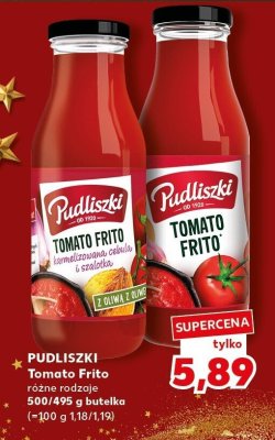 Tomato Frito PUDLISZKI różne rodzaje 500/495 g butelka promocja w Kaufland