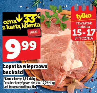 Łopatka wieprzowa bez kości promocja w TOPAZ