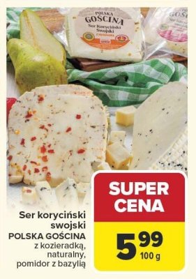 Ser koryciński swojski POLSKA GOSCINA z kozieradką, z tłuszczem, pomidor z bazylią promocja w Carrefour Market