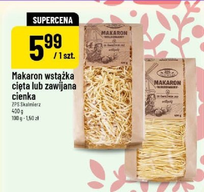 Makaron wstążka cięta lub zawijana cienka ZPŚ Skalmierz promocja w POLOmarket