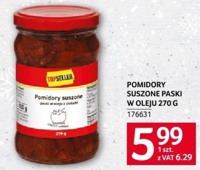 Pomidory suszone paski w oleju Top Seller 270g promocja w Selgros