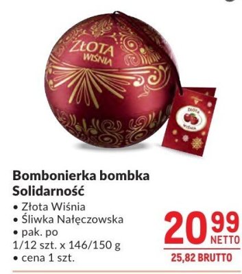 Bombonierka bombka Solidarność Złota Wiśnia, Śliwka Nałęczowska promocja w Makro