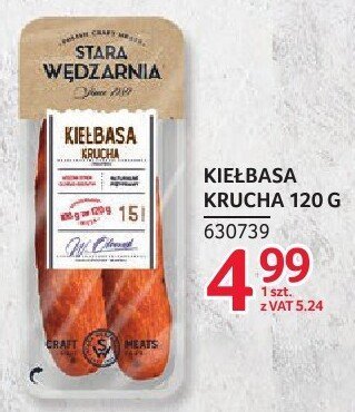 Kiełbasa krucha Stara Wędzarnia 120 g promocja w Selgros