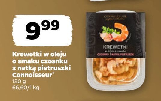 Krewetki w oleju o smaku czosnku z natką pietruszki Connoisseur promocja w Netto