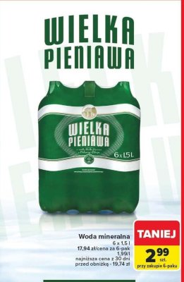 Woda mineralna WIELKA PIENIAWA 6x1,5l promocja w Carrefour