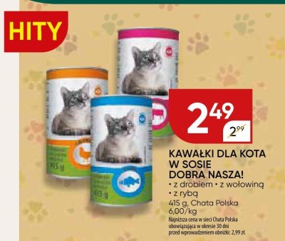 Kawałki dla kota w sosie Dobra Nasza promocja w Chata Polska