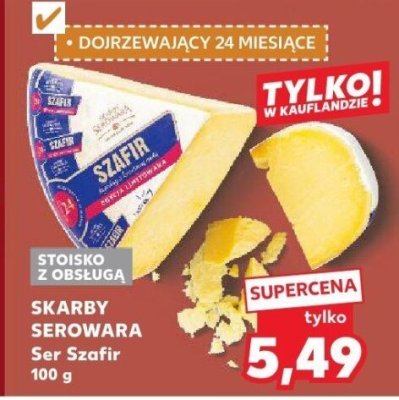 Ser Szafir SKARBY SEROWARA 100 g promocja w Kaufland