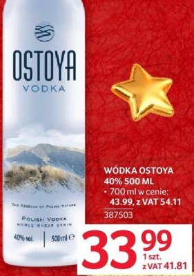 Wódka Ostoya 40% 500 ML 700 ml w cenie: 43,99 z VAT 54,11 promocja w Selgros