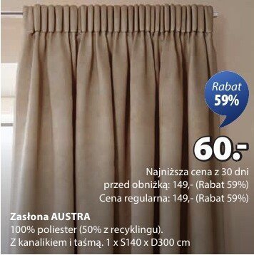 Zasłona AUSTRA 100% poliester (50% z recyklingu). Z kanalikeim i taśmą. 1 x S140 x D300 cm promocja w Jysk