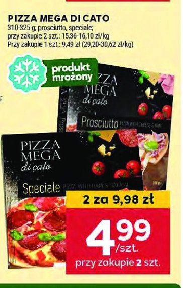 Pizza prosciutto z szynka Mega di cato promocja