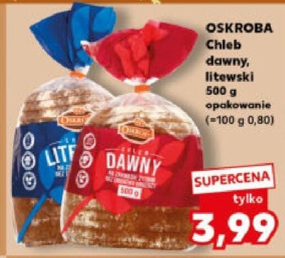 Chleb Oskroba litewski, dawny 500 g promocja w Kaufland