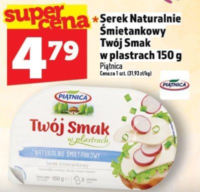 Serek Naturalnie Śmietankowy Twój Smak w plastrach 150 g promocja w TOPAZ