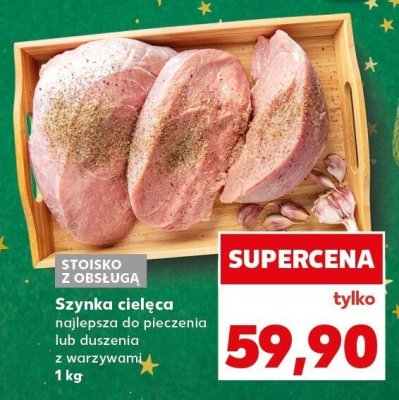 Szynka cielęca najlepsza do pieczenia lub duszenia z warzywami promocja w Kaufland