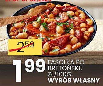Fasolka po bretońsku zł/100g wyrób własny promocja w Wafelek