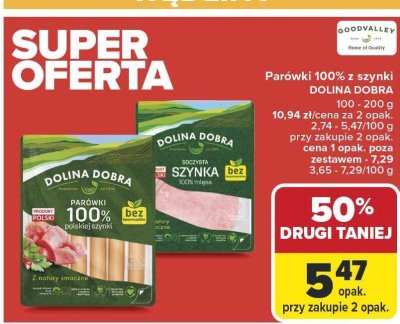 Parówki 100% z szynki Dolina Dobra promocja w Carrefour Market