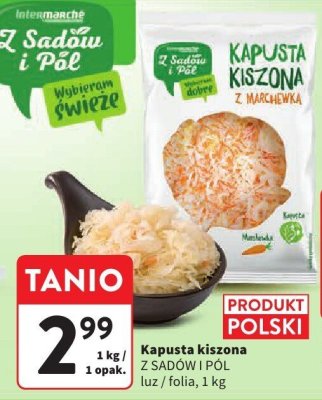 Kapusta kiszona Z SADÓW I PÓL luz/folia promocja w Intermarche