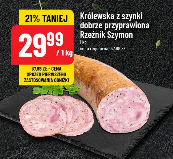 Kiełbasa królewska z szynki dobrze przyprawiona Rzeźnik szymon poleca promocja