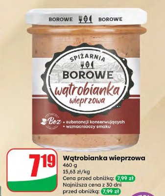 Wątróbianka wieprzowa Borowe 460 g promocja w Dino