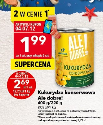 Kukurydza konserwowa Ale dobre! 400 g/220 g promocja w LEWIATAN
