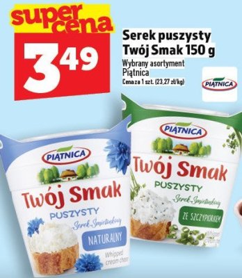Serek puszysty Twój Smak Piątnica 150g promocja w TOPAZ