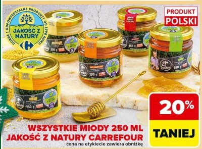Miody 250ml Jakość z Natury CARREFOUR - różne rodzaje promocja w Carrefour