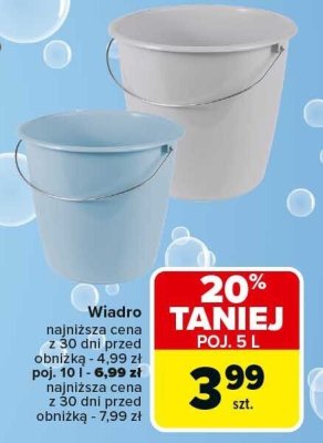 Wiadro najniższa cena z 30 dni przed obniżką - 4,99 zł poj. 10 l - 4,99 zł najniższa cena z 30 dni przed obniżką - 7,99 zł promocja w Carrefour