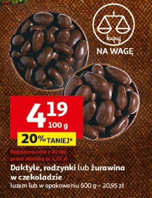Daktyle, rodzynki lub żurawina w czekoladzie luzem lub w opakowaniu 600 g promocja w Auchan