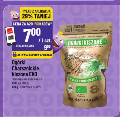 Ogórki Charsznickie kiszone EKO Charsznickie Pola Natury promocja w POLOmarket