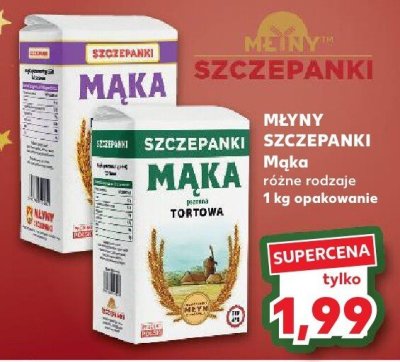MŁYNY SZCZEPANKI Mąka różne rodzaje tortowa 1 kg opakowanie promocja w Kaufland