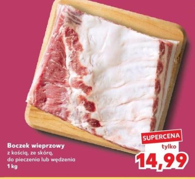 Mięso boczek wieprzowy z kością, ze skórą, do pieczenia lub wędzenia 1 kg promocja w Kaufland