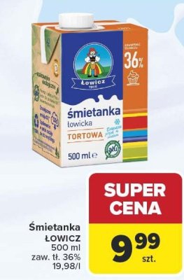 Śmietanka ŁOWICZ 500ml zaw. tł. 36% 19,98/l promocja w Carrefour Market