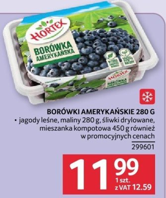Borówki amerykańskie Hortex 280 g + jagody leśne, maliny 280 g śliwki drylowane, miszanka kompotowa 410 g morela w groniach 280 g promocja w Selgros