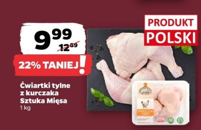 Ćwiartki tylne z kurczaka Sztuka Mięsa promocja w Netto