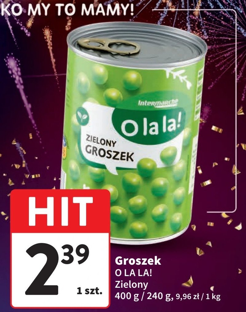 Groszek zielony Intermarche o la la! promocja