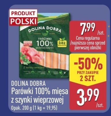 Parówki Dolina Dobra 100% mięsa z szynki wieprzowej promocja w Aldi