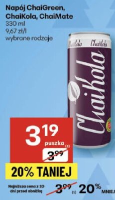 Napój ChaiGreen, ChaiKola, ChaiMate 330ml promocja w Delikatesy Centrum