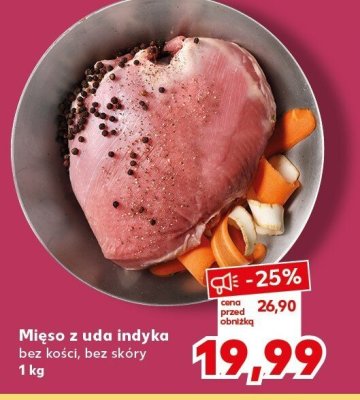 Mięso z uda indyka bez kości, bez skóry promocja w Kaufland